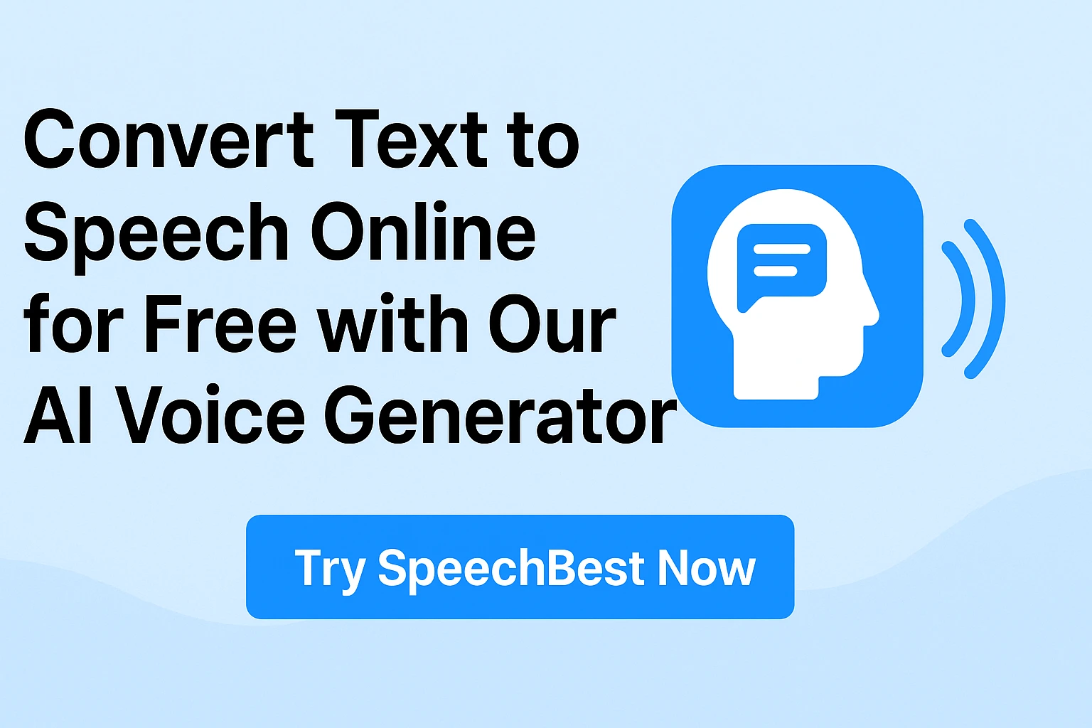 Free AI text to speech online with SpeechBest - Convert Text to Speech Online for Free with Our AI Voice Generator